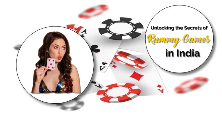 Unlocking the Secrets of Rummy Games in India