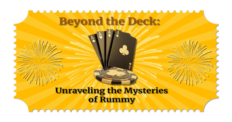 Beyond the Deck: Unraveling the Mysteries of Rummy