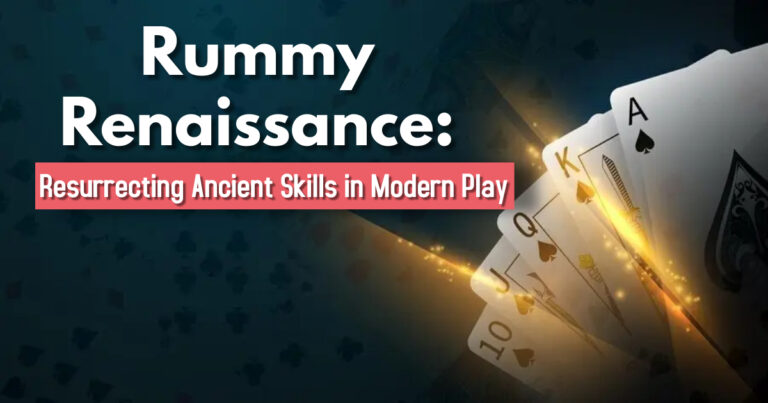 Rummy Renaissance: Resurrecting Ancient Skills in Modern Play