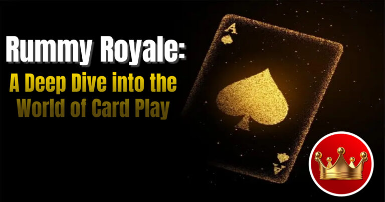 Rummy Royale: A Deep Dive into the World of Card Play