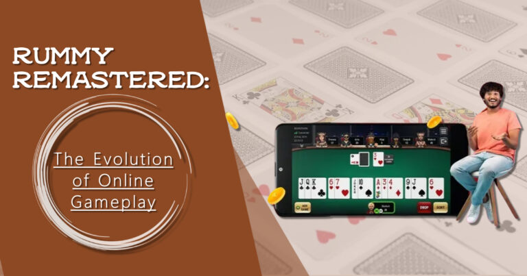 Rummy Remastered: The Evolution of Online Gameplay