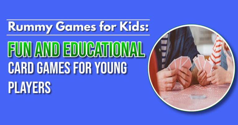 Rummy Games for Kids: Fun and Educational Card Games for Young Players