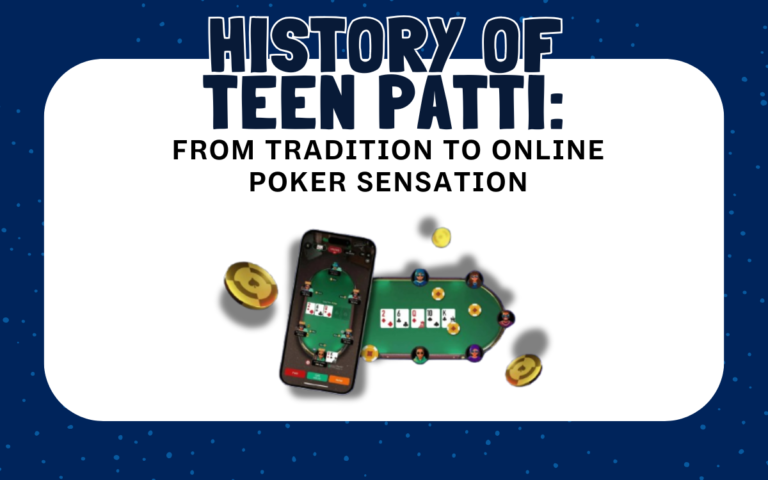 History of Teen Patti: From Tradition to Online Poker Sensation