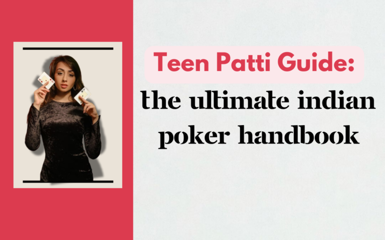 Teen Patti Guide: The Ultimate Indian Poker Handbook