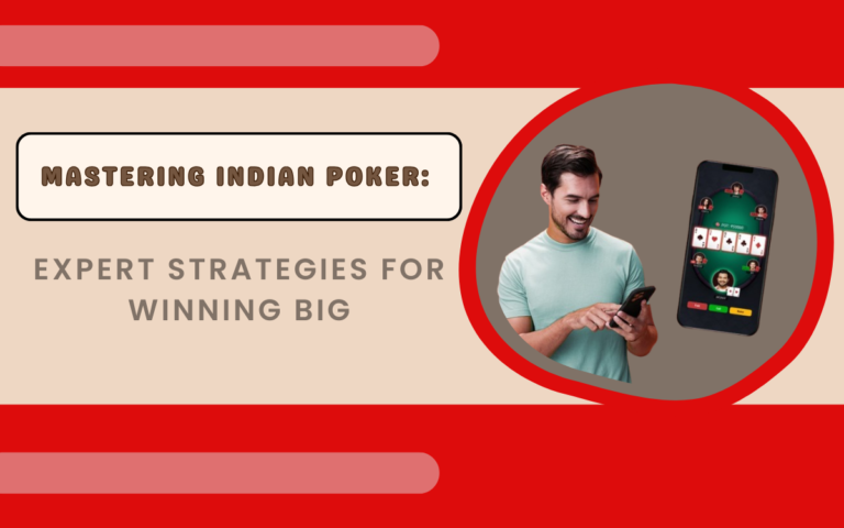 Mastering Indian Poker: Expert Strategies for Winning Big