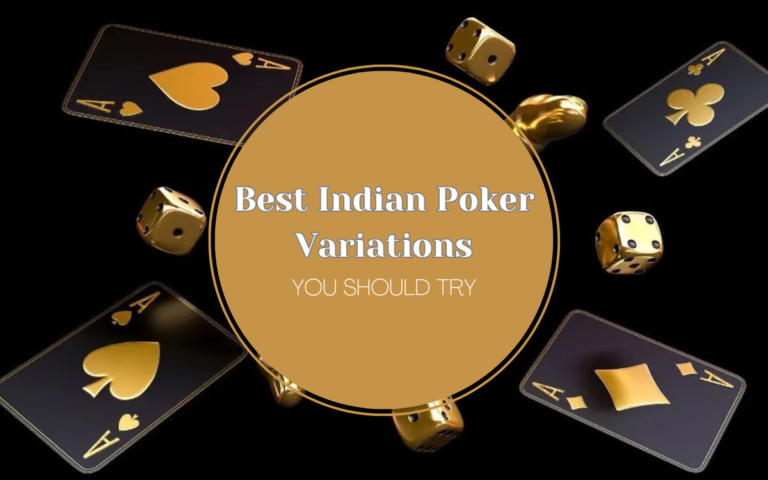 Best Indian Poker Variations You Should Try