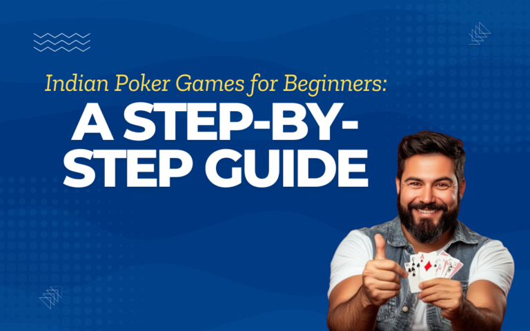 Indian Poker Games for Beginners: A Step-by-Step Guide